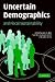 Uncertain Demographics and ...