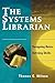 Systems Librarian: Designing Roles, Defining Skills