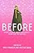 Before: Short Stories About...