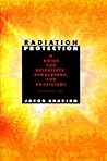 Radiation Protection: A Guide for Scientists, Regulators, and Physicians