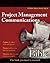 Project Management Communications Bible