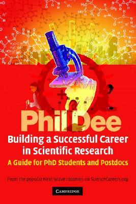 Building a Successful Career in Scientific Research: A Guide for PhD Students and Postdocs (Paperback)