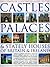 The Complete Illustrated Guide to the Castles, Palaces & Stately Houses of Britain & Ireland