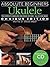 Absolute Beginners Ukulele by Steven Sproat