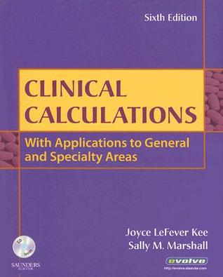 Clinical Calculations: With Applications to General and Specialty Areas (Paperback)