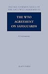 The WTO Agreement on Safeguards: A Commentary (Oxford Commentaries on GATT/WTO Agreements)
