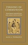Persons in Communion: Trinitarian Description and Human Participation