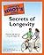 The Complete Idiot's Guide to the Secrets of Longevity