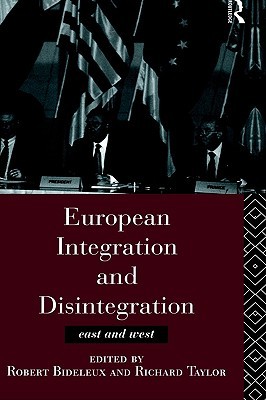 European Integration and Disintegration: East and West (Hardcover)