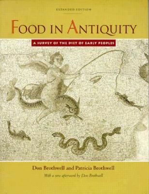 Food in Antiquity: A Survey of the Diet of Early Peoples (Paperback)