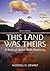 This Land Was Theirs by Wendell H Oswalt