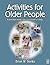 Activities for Older People: A Practical Workbook of Art and Craft Projects