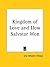 Kingdom of Love and How Salvator Won