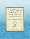 A Marvelous Garland of Rare Gems by Nyoshul Khenpo