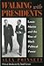 Walking with Presidents by Alex Poinsett
