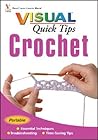 Crochet VISUAL Quick Tips Crochet VISUAL Quick Tips