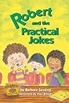 Robert and the Practical Jokes (Robert Books) Robert and the Practical Jokes (Robert Books)