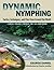 Dynamic Nymphing: Tactics, ...