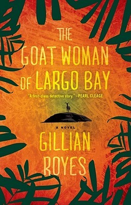 The Goat Woman of Largo Bay: A Novel (A Shadrack Myers Mystery)