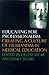Educating for Professionalism: Creating a Culture of Humanism in Medical Education