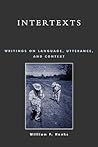 Intertexts: Writings on Language, Utterance, and Context