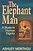 The Elephant Man : A Study in Human Dignity