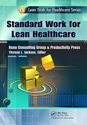 Standard Work for Lean Healthcare (Lean Tools for Healthcare Series)