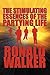 The Stimulating Essences of the Partying Life by Ronald Walker