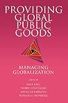 Providing Global Public Goods: Managing Globalization