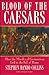 Blood of the Caesars: How t...