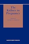 The Kidney in Pregnancy (Topics in Renal Medicine, 1)