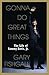 Gonna Do Great Things: The ...