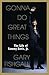 Gonna Do Great Things by Gary Fishgall