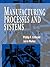Manufacturing Processes and Systems by Phillip F. Ostwald