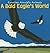 A Bald Eagle' s World (Caro...