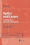 Optics and Lasers: Including Fibers and Optical Waveguides (Advanced Texts in Physics) Optics and Lasers: Including Fibers and Optical Waveguides (Advanced Texts in Physics)
