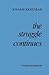 The Struggle Continues by Kwame Nkrumah