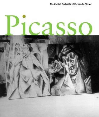 Picasso: The Cubist Portraits of Fernande Olivier (Hardcover)