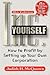 Inc. Yourself: How to Profi...