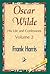 Oscar Wilde, His Life and C...
