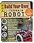 Build Your Own All-Terrain Robot by Brad Graham