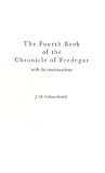 The Fourth Book of the Chronicle of Fredegar: With its Continuations. (Medieval Clasics)