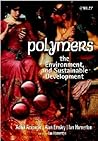 Polymers: The Environment and Sustainable Development Polymers: The Environment and Sustainable Development