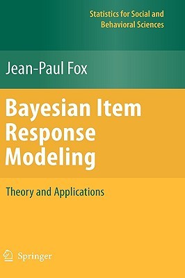Bayesian Item Response Modeling: Theory and Applications (Statistics for Social and Behavioral Sciences)