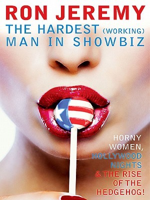 Ron Jeremy: The Hardest (Working) Man in Showbiz