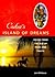 Cuba's Island of Dreams by Jane McManus