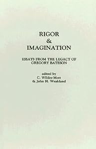 Rigor & Imagination: Essays from the Legacy of Gregory Bateson