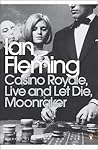 Casino Royale / Live and Let Die / Moonraker by Ian Fleming