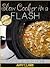 Slow Cooker in a Flash: Fas...