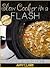 Slow Cooker in a Flash by Amy Clark